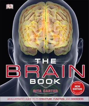 Bild des Verkufers fr The Brain Book : An Illustrated Guide to its Structure, Functions, and Disorders zum Verkauf von AHA-BUCH GmbH