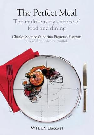 Bild des Verkufers fr The Perfect Meal : The Multisensory Science of Food and Dining zum Verkauf von AHA-BUCH GmbH
