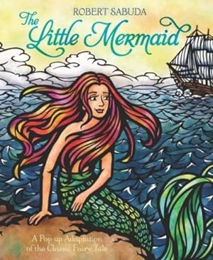 Bild des Verkufers fr The Little Mermaid : The classic fairy tale with super-sized pop-ups! zum Verkauf von AHA-BUCH GmbH