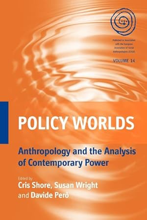 Immagine del venditore per Policy Worlds : Anthropology and Analysis of Contemporary Power venduto da AHA-BUCH GmbH