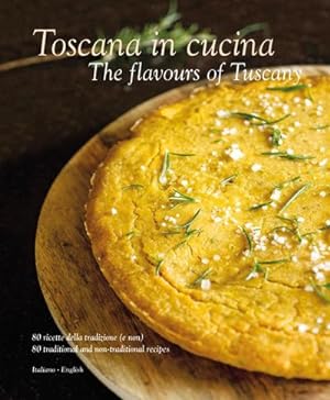 Bild des Verkufers fr Toscana in Cucina: The Flavours of Tuscany zum Verkauf von AHA-BUCH GmbH