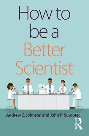 Bild des Verkufers fr How to be a Better Scientist zum Verkauf von AHA-BUCH GmbH