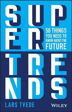 Bild des Verkufers fr Supertrends : 50 Things you Need to Know About the Future zum Verkauf von AHA-BUCH GmbH