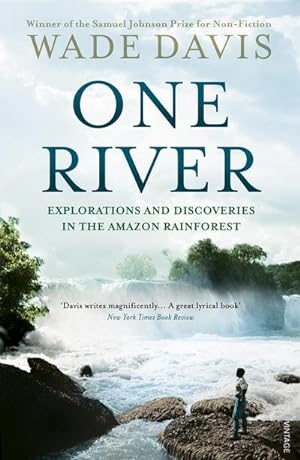Imagen del vendedor de One River : Explorations and Discoveries in the Amazon Rain Forest a la venta por AHA-BUCH GmbH