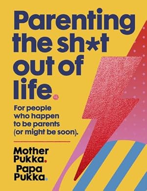 Bild des Verkufers fr Parenting The Sh\*t Out Of Life : For people who happen to be parents (or might be soon) The Sunday Times Bestseller zum Verkauf von AHA-BUCH GmbH