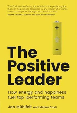 Bild des Verkufers fr Positive Leader, The : How Energy and Happiness Fuel Top-Performing Teams zum Verkauf von AHA-BUCH GmbH