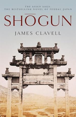 Image du vendeur pour Shogun : The First Novel of the Asian saga mis en vente par AHA-BUCH GmbH