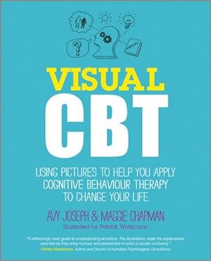 Bild des Verkufers fr Visual CBT : Using Pictures to Help You Apply Cognitive Behaviour Therapy to Change Your Life zum Verkauf von AHA-BUCH GmbH