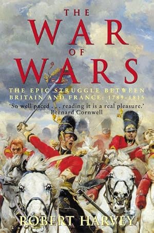 Bild des Verkufers fr The War of Wars : The Epic Struggle Between Britain and France: 1789-1815 zum Verkauf von AHA-BUCH GmbH