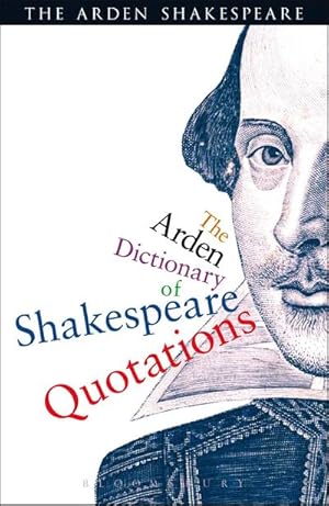 Bild des Verkufers fr The Arden Dictionary Of Shakespeare Quotations zum Verkauf von AHA-BUCH GmbH