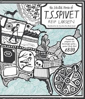 Immagine del venditore per The Selected Works of T.S. Spivet. Reif Larsen venduto da AHA-BUCH GmbH