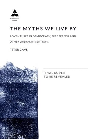 Seller image for The Myths We Live by: Adventures in Democracy, Free Speech and Other Liberal Inventions for sale by AHA-BUCH GmbH