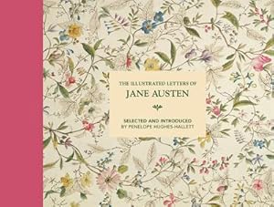 Bild des Verkufers fr The Illustrated Letters of Jane Austen : Selected and Introduced by Penelope Hughes-Hallett zum Verkauf von AHA-BUCH GmbH