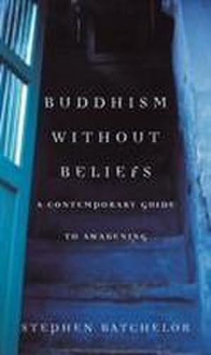 Image du vendeur pour Buddhism without Beliefs mis en vente par AHA-BUCH GmbH