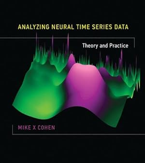 Bild des Verkufers fr Analyzing Neural Time Series Data : Theory and Practice zum Verkauf von AHA-BUCH GmbH