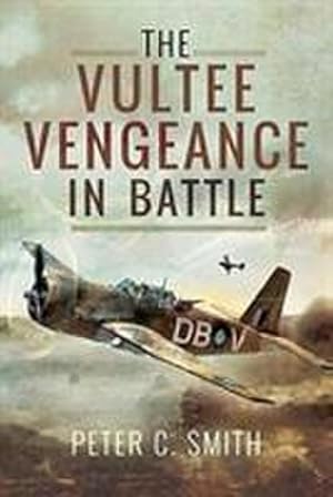 Bild des Verkufers fr The Vultee Vengeance in Battle zum Verkauf von AHA-BUCH GmbH