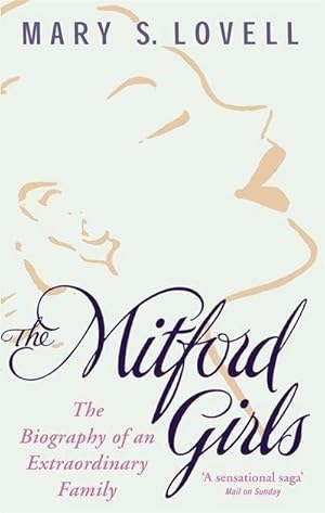 Bild des Verkufers fr The Mitford Girls : The Biography of an Extraordinary Family zum Verkauf von AHA-BUCH GmbH