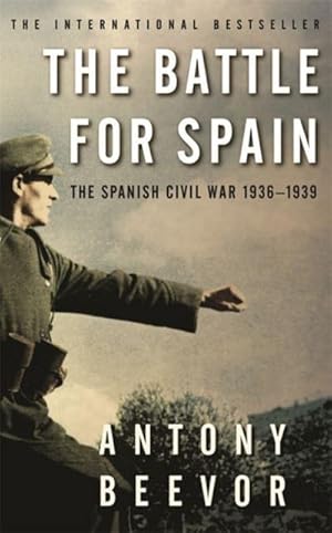 Bild des Verkufers fr The Battle for Spain : The Spanish Civil War 1936-1939 zum Verkauf von AHA-BUCH GmbH