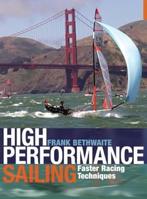Bild des Verkufers fr High Performance Sailing : Faster Racing Techniques zum Verkauf von AHA-BUCH GmbH
