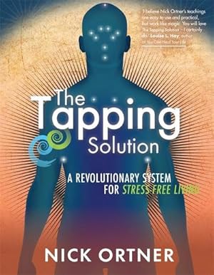 Bild des Verkufers fr The Tapping Solution : A Revolutionary System for Stress-Free Living zum Verkauf von AHA-BUCH GmbH