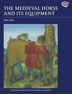 Seller image for The Medieval Horse and Its Equipment, c.1150-c.1450 for sale by AHA-BUCH GmbH