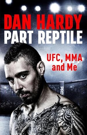 Bild des Verkufers fr Part Reptile : UFC, MMA and Me zum Verkauf von AHA-BUCH GmbH