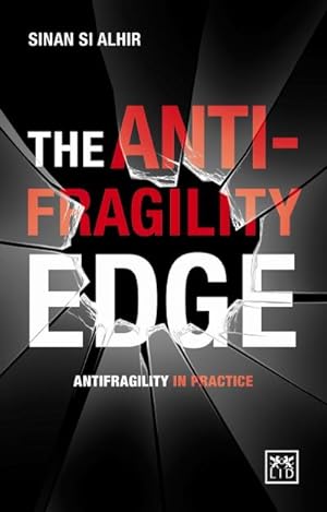 Bild des Verkufers fr The Anti-Fragility Edge : Antifragility in Practice zum Verkauf von AHA-BUCH GmbH