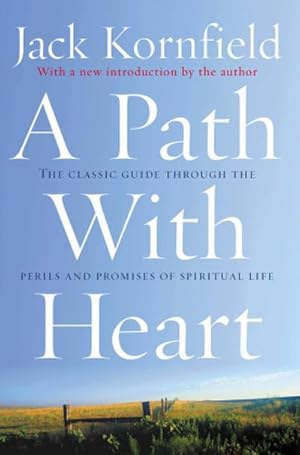 Imagen del vendedor de A Path With Heart : The Classic Guide Through The Perils And Promises Of Spiritual Life a la venta por AHA-BUCH GmbH