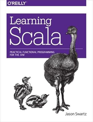 Immagine del venditore per Learning Scala : Practical Functional Programming for the Jvm venduto da AHA-BUCH GmbH