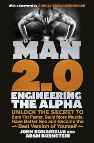 Imagen del vendedor de Man 2.0: Engineering the Alpha : Unlock the Secret to Burn Fat Faster, Build More Muscle, Have Better Sex and Become the Best Version of Yourself a la venta por AHA-BUCH GmbH