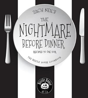 Immagine del venditore per The Nightmare Before Dinner : Recipes to Die For: The Beetle House Cookbook venduto da AHA-BUCH GmbH