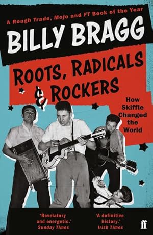 Bild des Verkufers fr Roots, Radicals and Rockers : How Skiffle Changed the World zum Verkauf von AHA-BUCH GmbH
