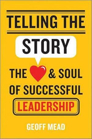 Bild des Verkufers fr Telling the Story : The Heart and Soul of Successful Leadership zum Verkauf von AHA-BUCH GmbH