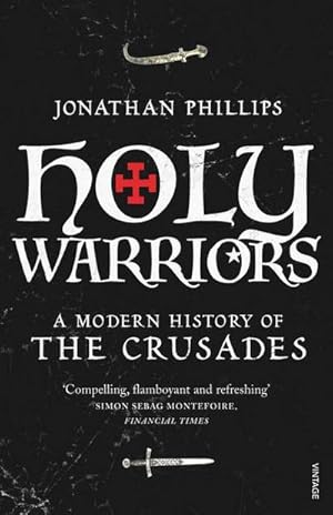 Bild des Verkufers fr Holy Warriors : A Modern History of the Crusades zum Verkauf von AHA-BUCH GmbH