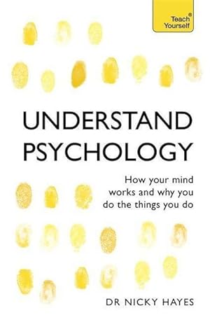 Seller image for Understand Psychology : How Your Mind Works and Why You Do the Things You Do for sale by AHA-BUCH GmbH