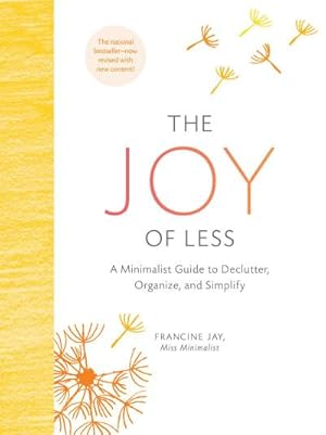 Bild des Verkufers fr The Joy of Less: A Minimalist Guide to Declutter, Organize, and Simplify - Updated and Revised zum Verkauf von AHA-BUCH GmbH