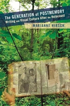 Bild des Verkufers fr The Generation of Postmemory : Writing and Visual Culture After the Holocaust zum Verkauf von AHA-BUCH GmbH