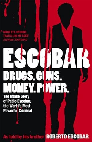 Bild des Verkufers fr Escobar : The Inside Story of Pablo Escobar, the World's Most Powerful Criminal zum Verkauf von AHA-BUCH GmbH