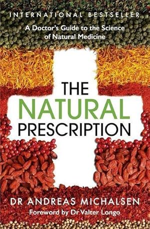 Bild des Verkufers fr The Natural Prescription : A Doctor's Guide to the Science of Natural Medicine zum Verkauf von AHA-BUCH GmbH