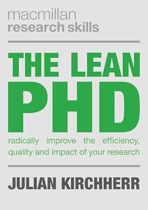 Bild des Verkufers fr The Lean PhD : Radically Improve the Efficiency, Quality and Impact of Your Research zum Verkauf von AHA-BUCH GmbH