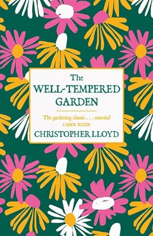Bild des Verkäufers für The Well-Tempered Garden : A New Edition Of The Gardening Classic zum Verkauf von AHA-BUCH GmbH