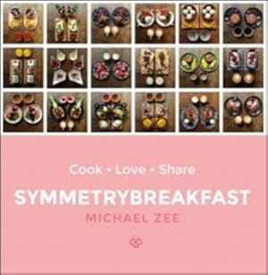 Bild des Verkufers fr SymmetryBreakfast : Cook-Love-Share zum Verkauf von AHA-BUCH GmbH