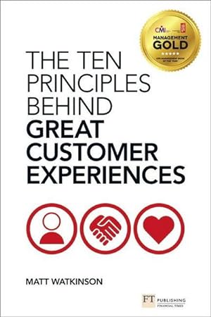 Bild des Verkufers fr Ten Principles Behind Great Customer Experiences, The zum Verkauf von AHA-BUCH GmbH