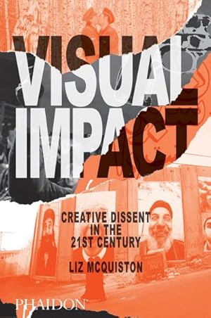 Bild des Verkufers fr Visual Impact : Creative Dissent in the 21st Century zum Verkauf von AHA-BUCH GmbH