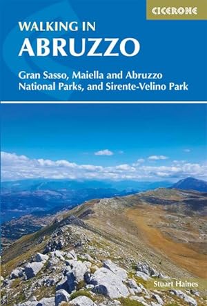 Walking in Abruzzo : Gran Sasso, Maiella and Abruzzo National Parks, and Sirente-Velino Regional ...
