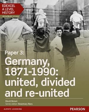 Bild des Verkufers fr Edexcel A Level History, Paper 3: Germany, 1871-1990: united, divided and re-united Student Book + ActiveBook zum Verkauf von AHA-BUCH GmbH