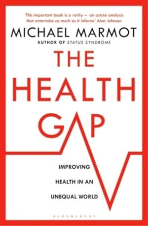 Bild des Verkufers fr The Health Gap : The Challenge of an Unequal World zum Verkauf von AHA-BUCH GmbH
