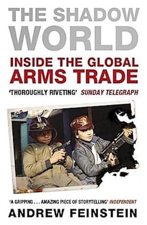 Bild des Verkufers fr The Shadow World : Inside the Global Arms Trade zum Verkauf von AHA-BUCH GmbH