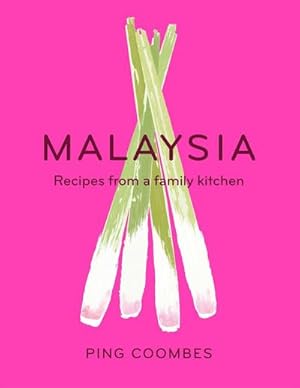 Bild des Verkufers fr Malaysia : Recipes from a Family Kitchen zum Verkauf von AHA-BUCH GmbH