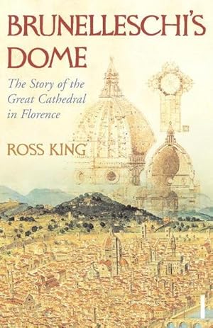 Seller image for Brunelleschi's Dome : The Story of the Great Cathedral in Florence for sale by AHA-BUCH GmbH